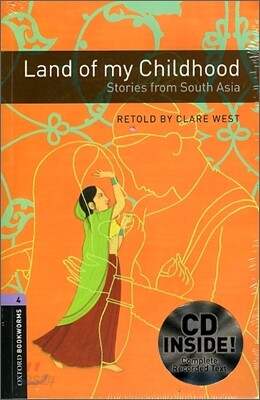 Oxford Bookworms Library 4: Land of My childhood: South Asia (with CD), 3rd Edition