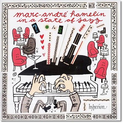 Marc Andre Hamelin - In A State Of Jazz ũ ӵ巹 ƹɷ  Ÿ ǰ 