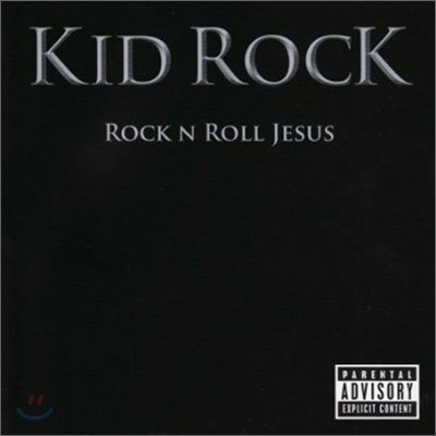 Kid Rock - Rock N Roll Jesus