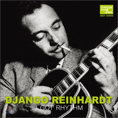 Django Reinhardt - I Got Rhythm (Prestige Elite Jazz Best Series)