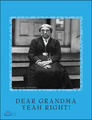 DEAR GRANDMA (Yeah Right!): "Im Spending My Grandkids Inheritance"