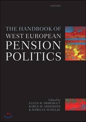 The Handbook of West European Pension Politics