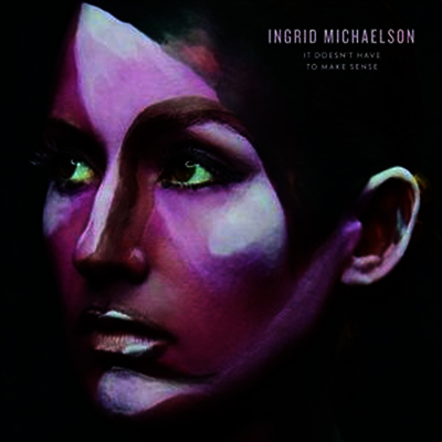 Ingrid Michaelson — It Doesn't Have To Make Sense 앨범 커버