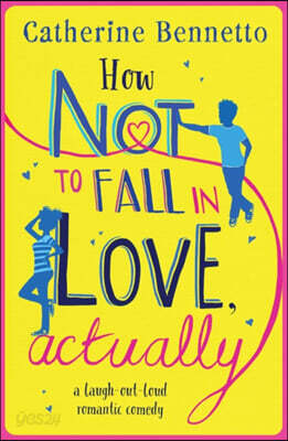 How Not to Fall in Love, Actually