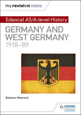 My Revision Notes: Edexcel AS/A-level History: Germany and West Germany, 1918-89