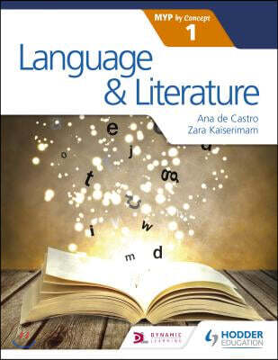 Language and Literature for the Ib Myp 1: Hodder Education Group