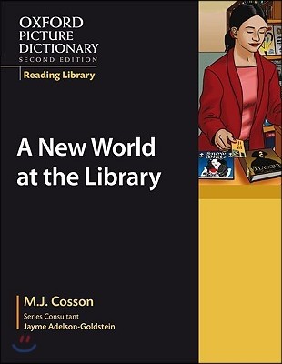 Oxford Picture Dictionary Reading Library: A New World at the Library