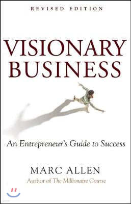 Visionary Business: An Entrepreneur's Guide to Success