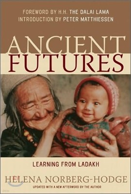 Ancient Futures : Lessons from Ladakh for a Globalizing World