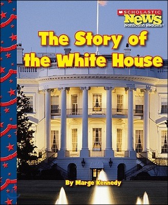 The Story of the White House