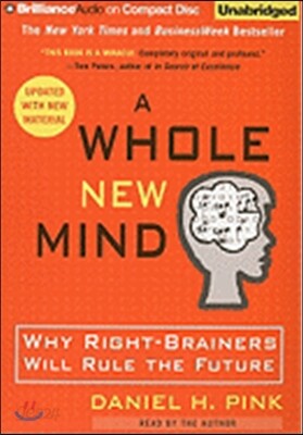 A Whole New Mind: Why Right-Brainers Will Rule the Future