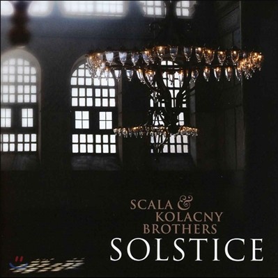 Scala & Kolacny Brothers (Į  ݶ󽬴 ) - Solstice