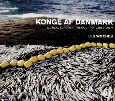 Les Witches ũ  - ũƼ 4    (Konge Af Danmark - Musical Europe at the Court of Christian IV)  ġ