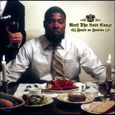 Reef The Lost Cauze - Feast Or Famine