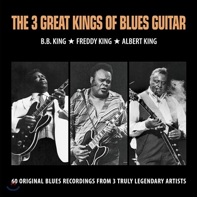 B.B. King, Freddy King & Albert King (비비 킹, 프레디 킹 & 알버트 킹) - The 3 Great Kings of Blues Guitar