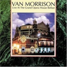 Van Morrison - Live At The Grand Opera House