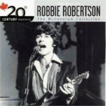 Robbie Robertson - Millennium Collection: 20th Century Masters