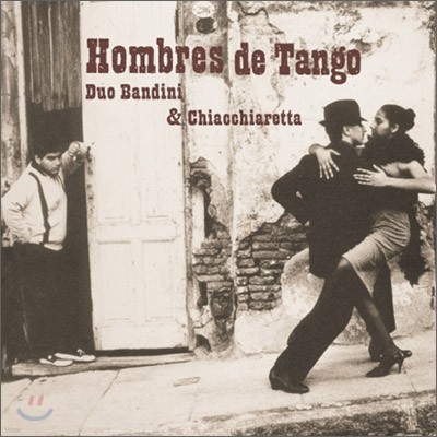 Duo Bandini & Chiacchiaretta - Hombres De Tango