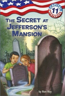 Capital Mysteries #11: The Secret at Jefferson's Mansion