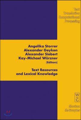 Text Resources and Lexical Knowledge: Selected Papers from the 9th Conference on Natural Language Processing Konvens 2008