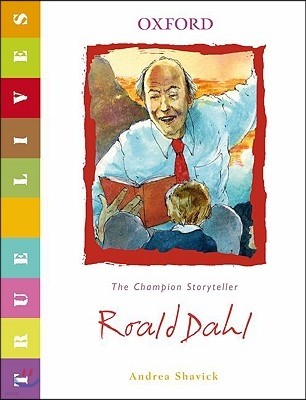 Roald Dahl: True Lives