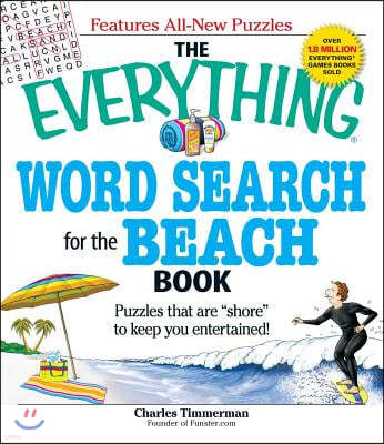 The Everything Word Search for the Beach Book: Puzzles That Are Shore to Keep You Entertained!