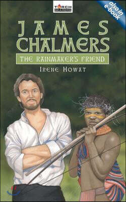 James Chalmers: The Rainmaker's Friend