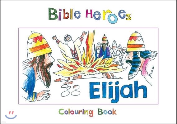 Bible Heroes Elijah