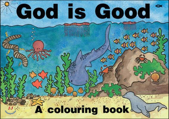 God Is Good: A Colouring Book