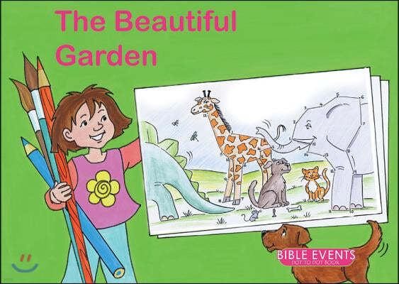 The Beautiful Garden: Bible Events Dot to Dot Book