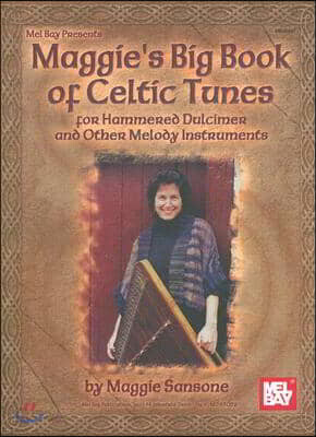 Mel Bay Presents Maggie's Big Book of Celtic Tunes
