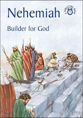 Nehemiah: Builder for God