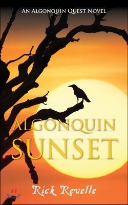 Algonquin Sunset: An Algonquin Quest Novel