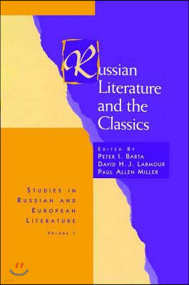 Russian Literature and the Classics