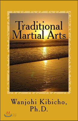 Traditional Martial Arts: A Potrait of a Living Art