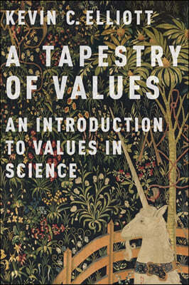 A Tapestry of Values: An Introduction to Values in Science