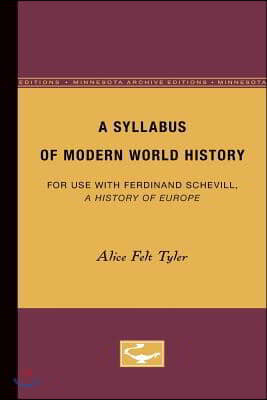 A Syllabus of Modern World History: For Use with Ferdinand Schevill: A History of Europe