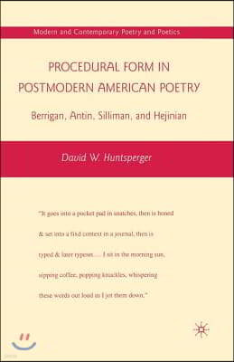 Procedural Form in Postmodern American Poetry: Berrigan, Antin, Silliman, and Hejinian