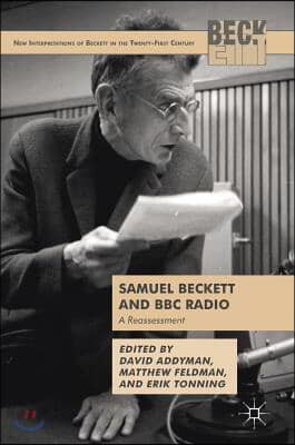 Samuel Beckett and BBC Radio: A Reassessment