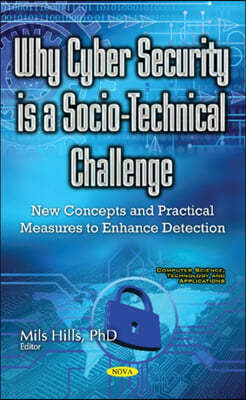 Why Cyber Security Is a Socio-Technical Challenge