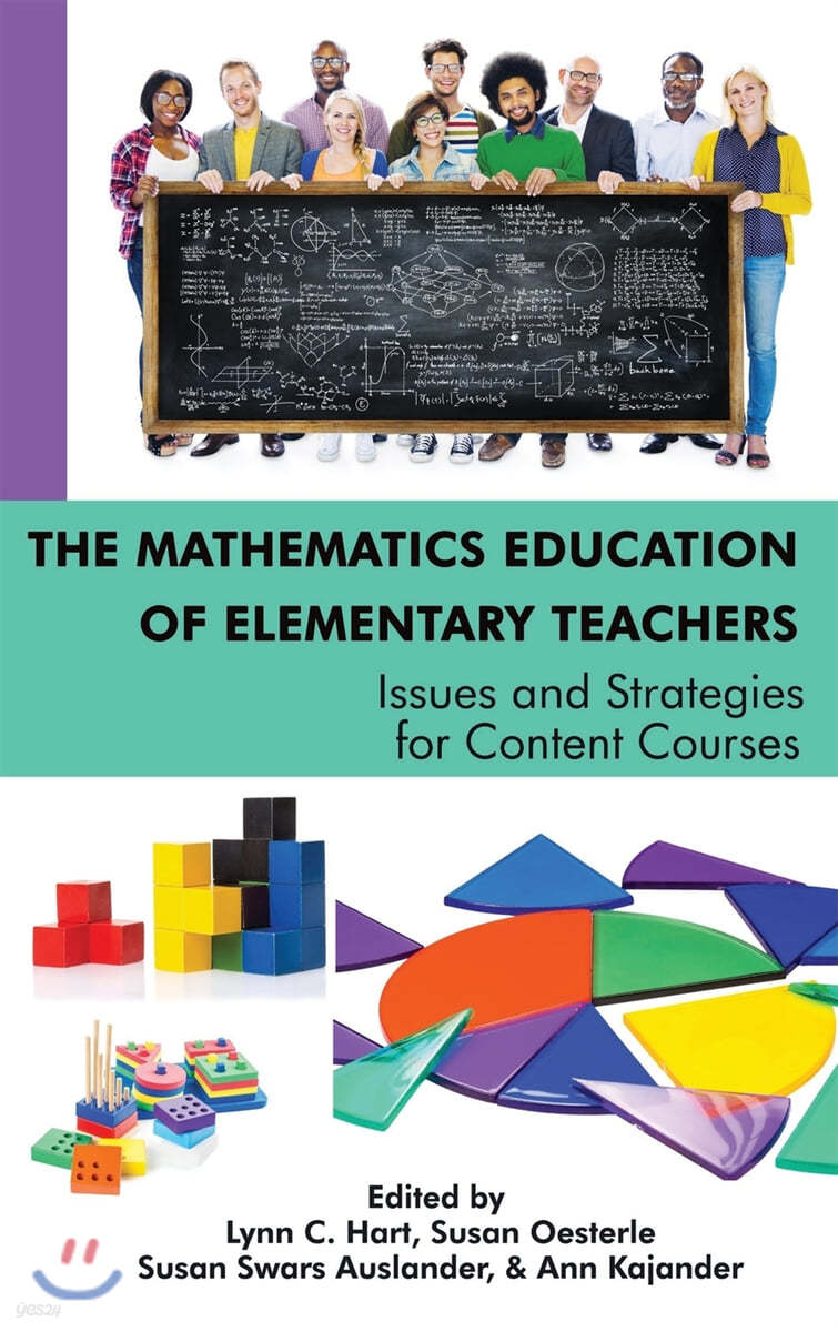 The Mathematics Education of Elementary Teachers: Issues and Strategies for Content Courses(HC)