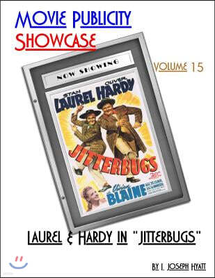 Movie Publicity Showcase Volume 15: Laurel and Hardy in "Jitterbugs"