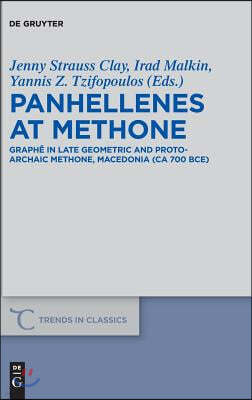 Panhellenes at Methone: Graphê in Late Geometric and Protoarchaic Methone, Macedonia (CA 700 Bce)