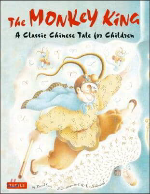 The Monkey King: A Classic Chinese Tale for Children