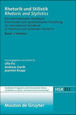 Rhetorik Und Stilistik / Rhetoric and Stylistics, Halbband 1, Handb?cher Zur Sprach- Und Kommunikationswissenschaft / Handbooks of Linguistics and Com