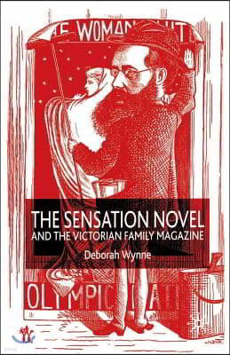 The Sensation Novel and the Victorian Family Magazine