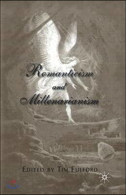 Romanticism and Millenarianism