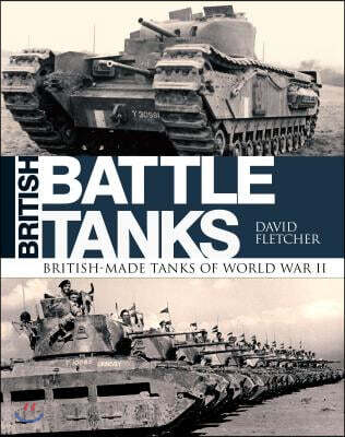 British Battle Tanks: British-Made Tanks of World War II - 예스24