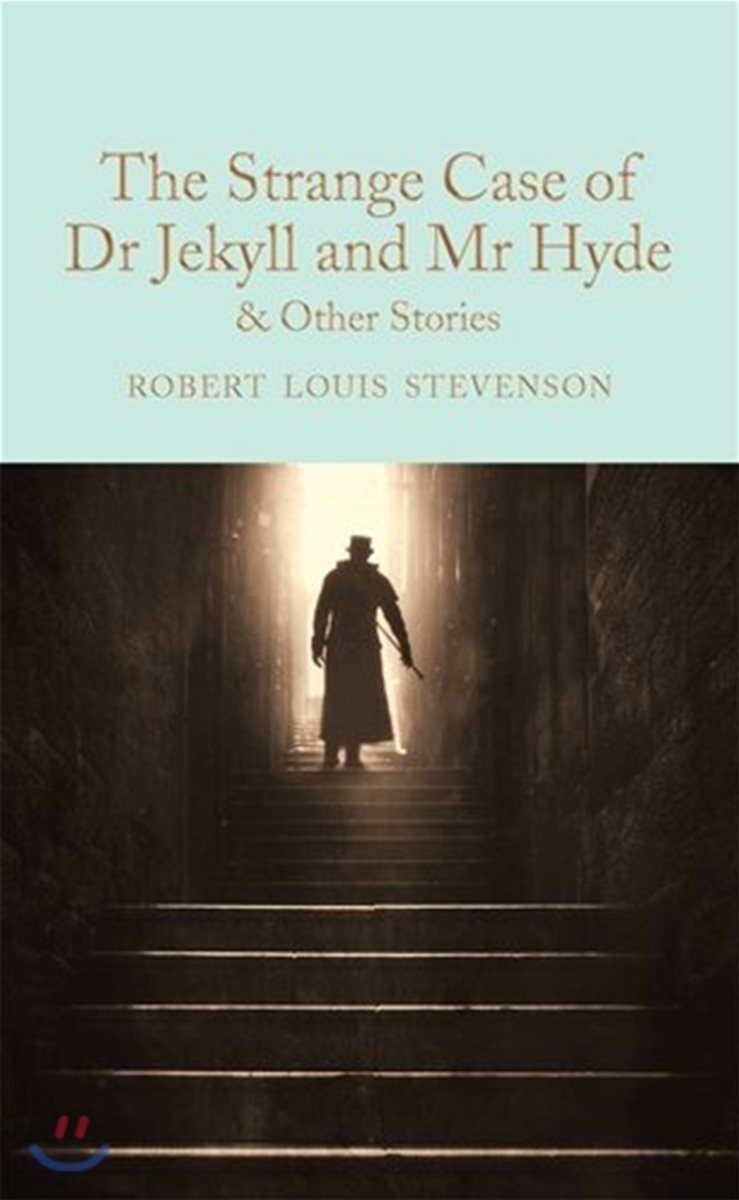 The Strange Case of Dr Jekyll and MR Hyde: And Other Stories