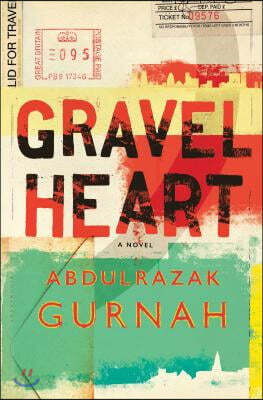 Gravel Heart: By the Winner of the Nobel Prize in Literature 2021